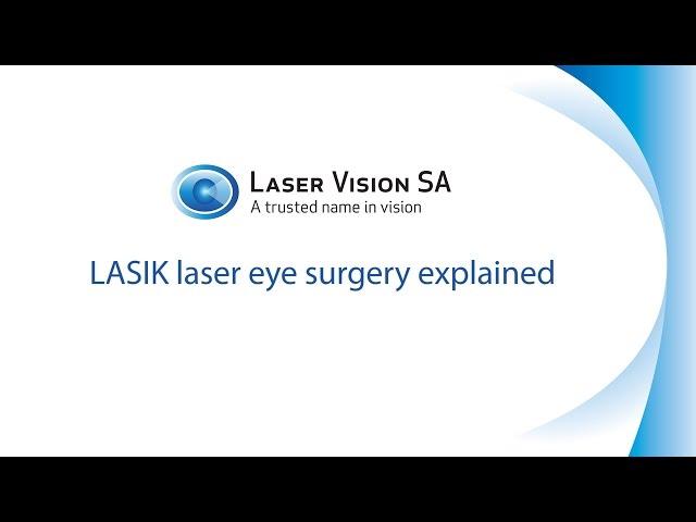 LASIK Laser Eye Surgery Explained