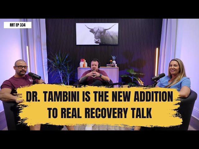 334 - Dr. Pamela Tambini: New Edition to Real Recovery Talk