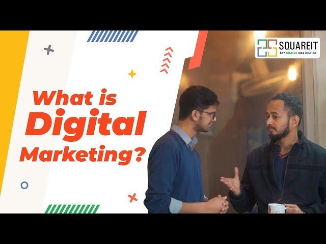 What is Digital Marketing? Best Digital Marketing Agency | Squareit Solutions