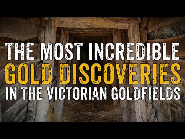 The Most Incredible GOLD DISCOVERIES in the Victorian Goldfields