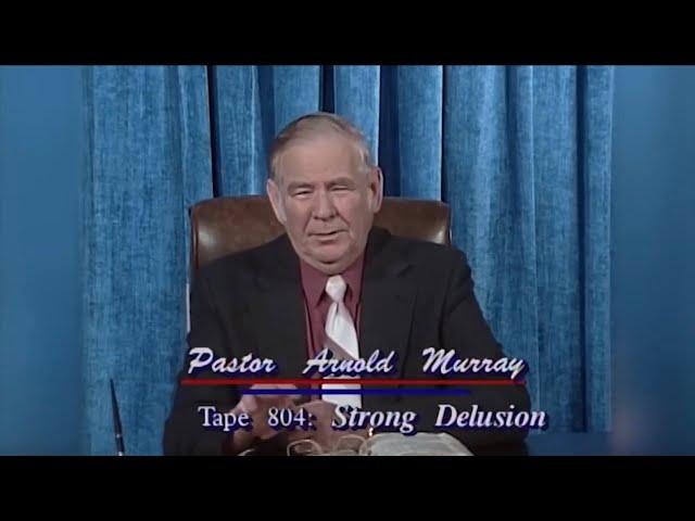 Strong Delusion - The Fallen Away - Pt. 1 - Pastor Arnold Murray