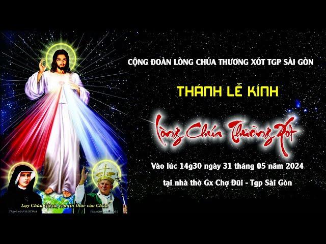  THÁNH LỄ KÍNH LÒNG CHÚA THƯƠNG XÓT | GIÁO XỨ CHỢ ĐŨI 31.05.2024