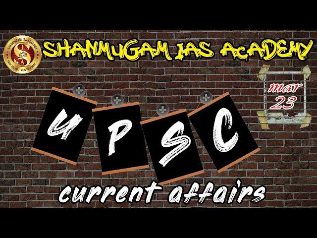 Today current affairs I IAS I UPSC I Shanmugam ias academy