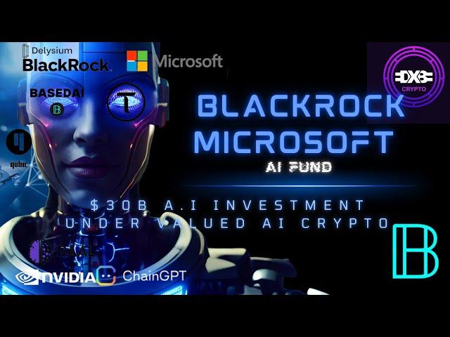 Microsoft & BlackRock’s $30B Fund Shakes Crypto! Undervalued AI Coins to Buy NOW Larry Fink Buy