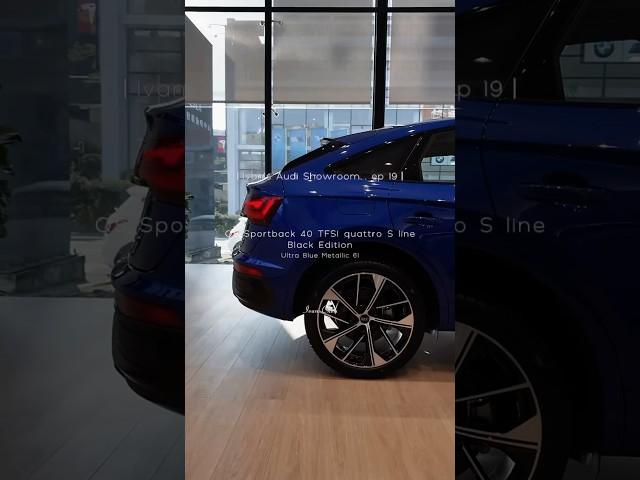 Ivan’s Audi Showroom ep.19｜Q5 Sportback 40 TFSI quattro S line Black Edition in Ultra Blue #Audi陳世墉