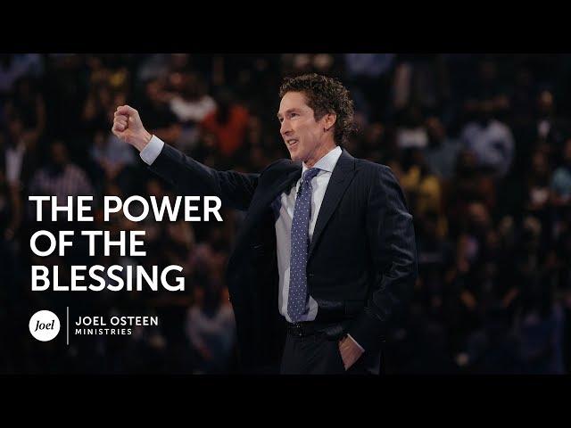 The Power of The Blessing | Joel Osteen