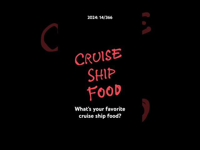 2024: 14 Can you believe I ate that! #cruise #food #travel