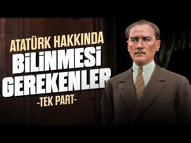 Atatürk'ün Özel Yanları ve Hatıraları (TEK PART)