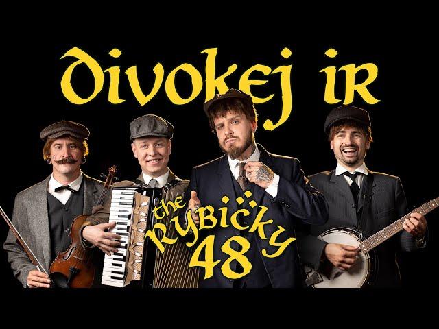 Rybičky 48 ft. Vašek Bláha - Divokej Ir