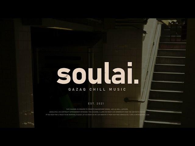 Qazaq Chill Vibes Vol.4 | by soulai.