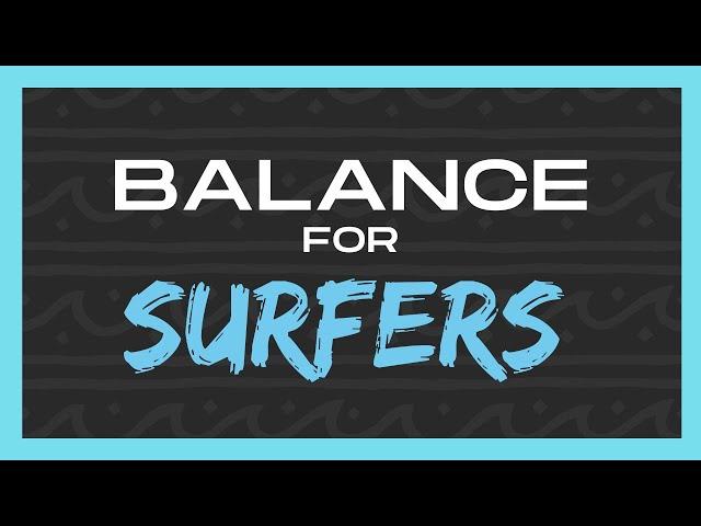 8 Minutes | Balance For Surfers | Follow Along