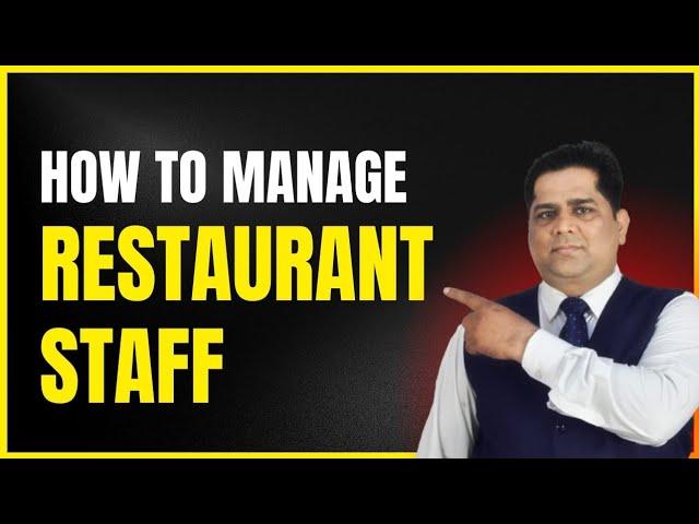 Restaurant staff  को कैसे manage करें | restaurant management | sanjay jha