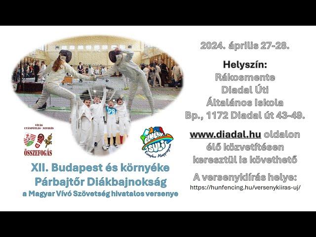 Diadal17 - Budapest és Környéke Párbajtőr Diákbajnokság - vasárnap (2024.04.28.)