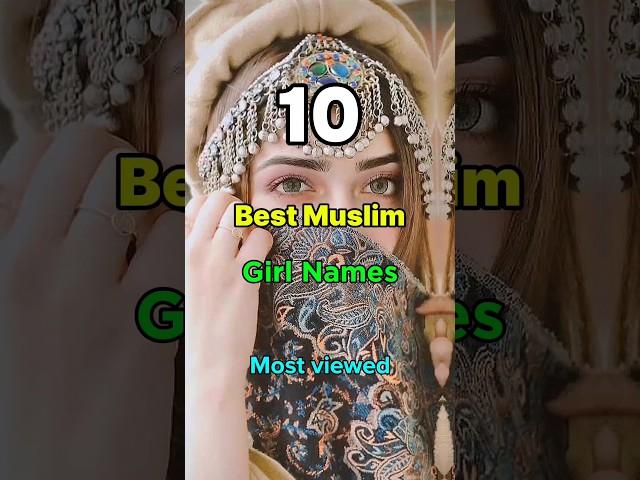 10 most wonderful Muslim girl names #muslim #names