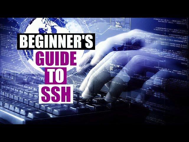 The Beginner's Guide To SSH