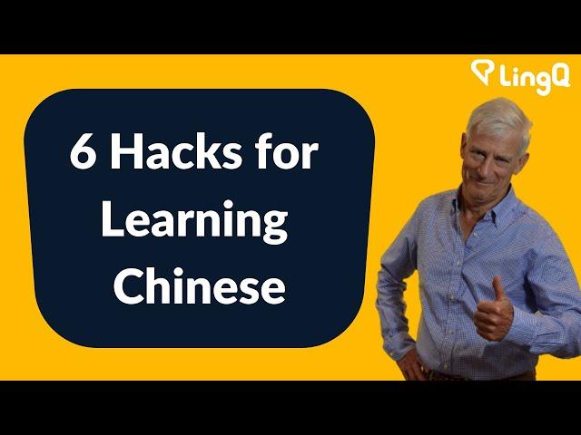 6 Hacks for Learning Chinese