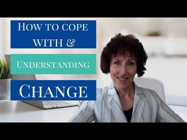 How To Cope With Change.
