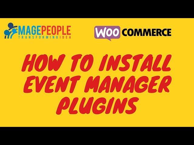 How To Install WooCommerce Event Manager Plugins | Mage People