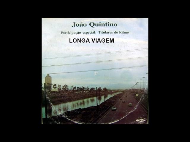 João Quintino - Longa Viagem - LP Completo