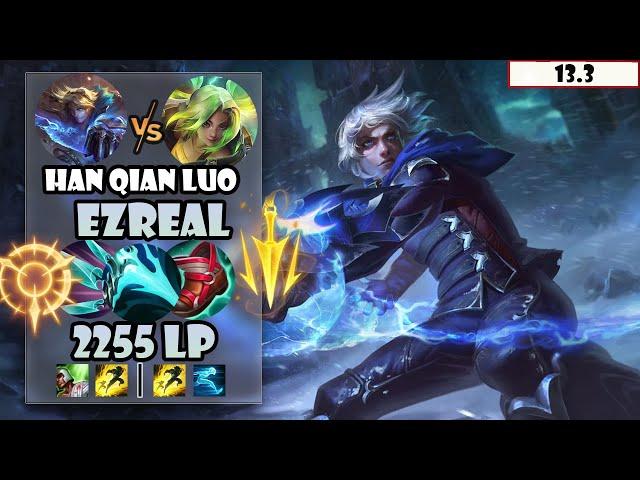 ENG SUB【Han Qian Luo】#1 2255 LP CN Best AD Ezreal Vs Zeri