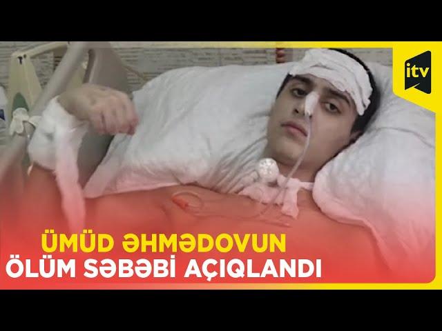 Ötən gün vəfat edən Ümüd Əhmədovun ölüm səbəbi nə idi?