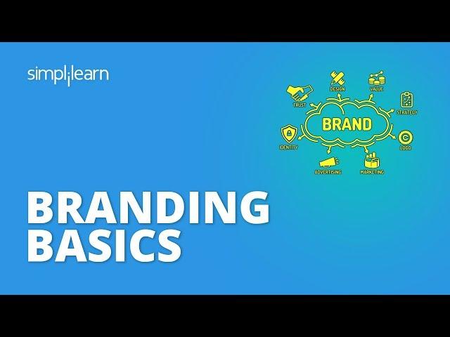 Branding Basics | Brand Strategy | Understading Branding Fundamentals | Brand Marketing |Simplilearn