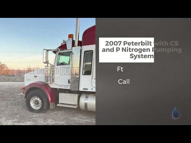 2007 Peterbilt with CS and P Nitrogen Pumping System in Excellent Condition | Ft Worth, Texas