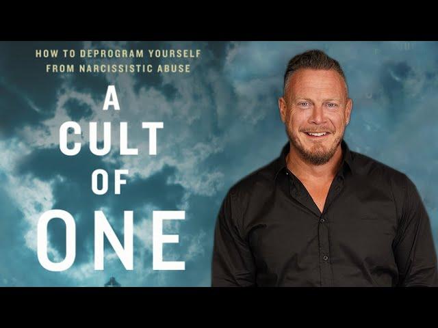 “A Cult Of One” Healing Narcissistic Abuse, Codependency, CPTSD