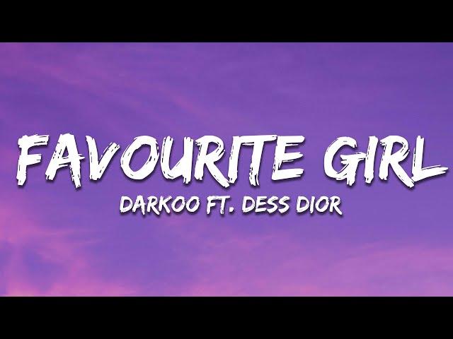 Darkoo ft. Dess Dior - Favourite Girl (Lyrics)