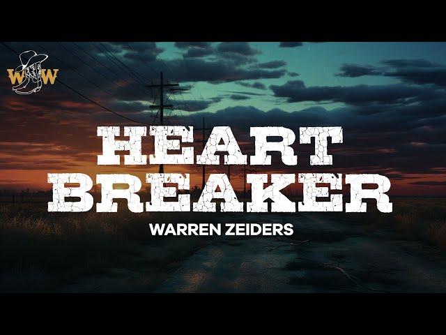 Warren Zeiders - Heartbreaker (Lyrics)