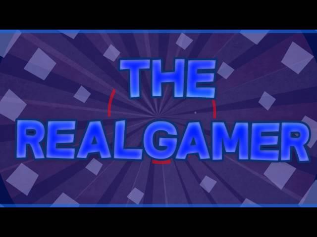 TheRealGamer intro