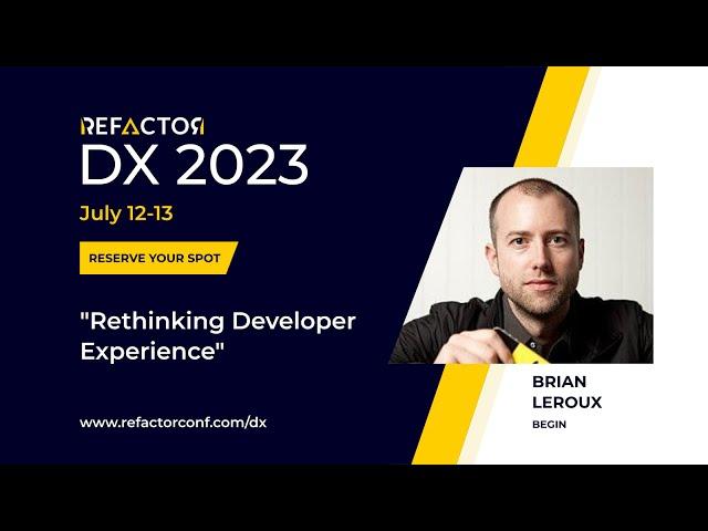 DX 2023 - Brian LeRoux: Rethinking Developer Experience