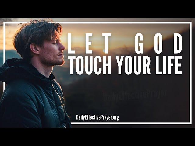 One Touch From God Can Change Your Entire Life | Blessed Morning Prayer To Start Your Day With God