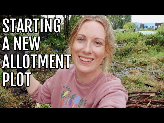 STARTING A NEW ALLOTMENT PLOT / ALLOTMENT GARDENING FOR BEGINNERS