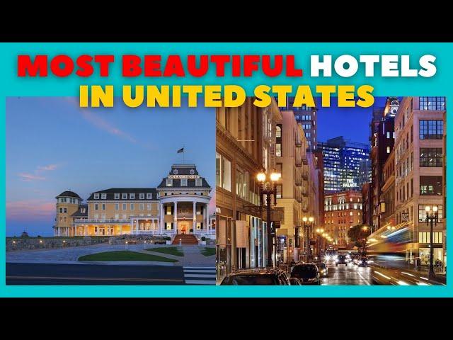 most beautiful hotels in united states