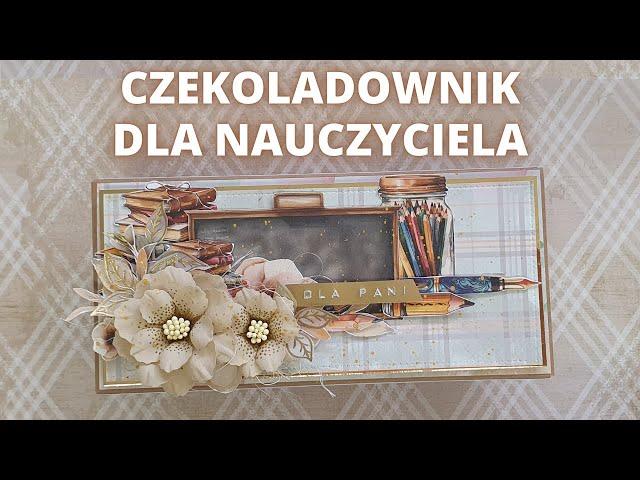 Dzień Edukacji. Czekoladownik dla nauczyciela. Embossujemy listki. Cardmaking. Scrapbooking.