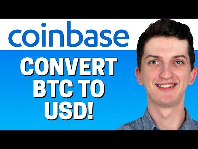 How To Convert BTC to USD On Coinbase 2022 (LOW FEES)