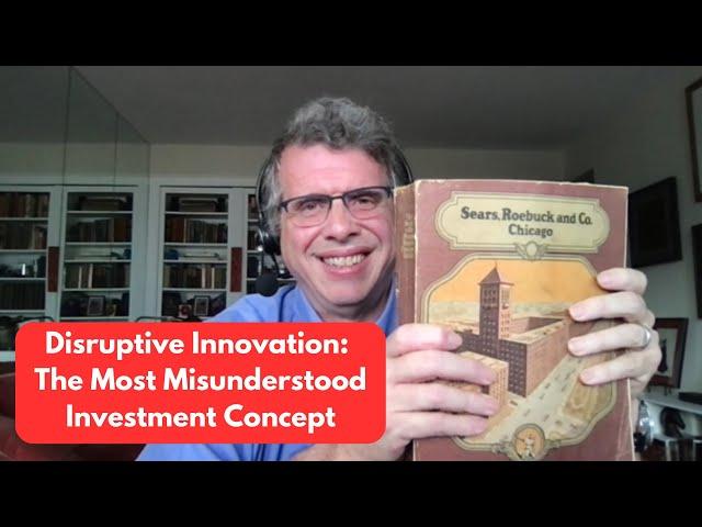 Disruptive Innovation: The Most Misunderstood Investment Concept