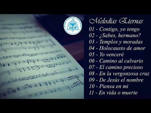 MELODÍAS ETERNAS - Iglesia Evangélica Pentecostal (Vol.10)