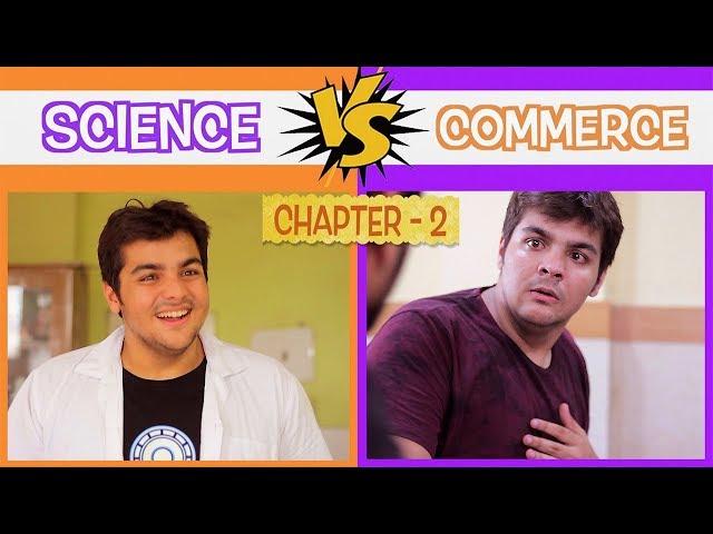 Science Vs Commerce | Chapter 2 | Ashish Chanchlani