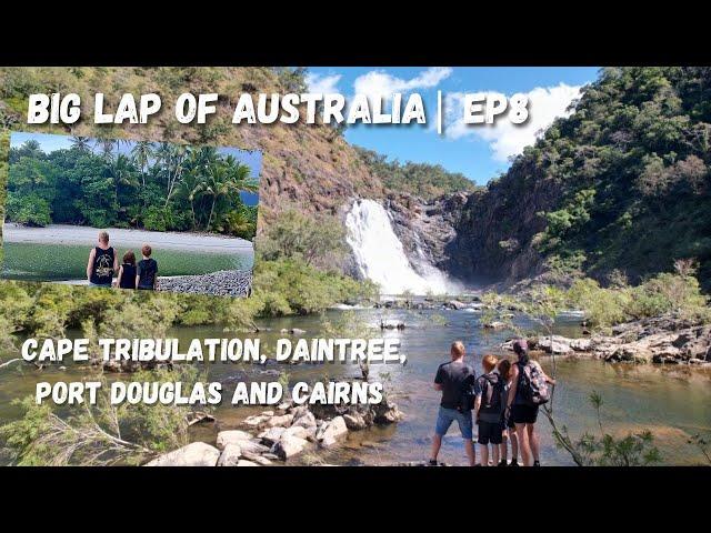 EP8 - Cape Tribulation, Daintree, Bloomfield Track, Mossman, Port Douglas