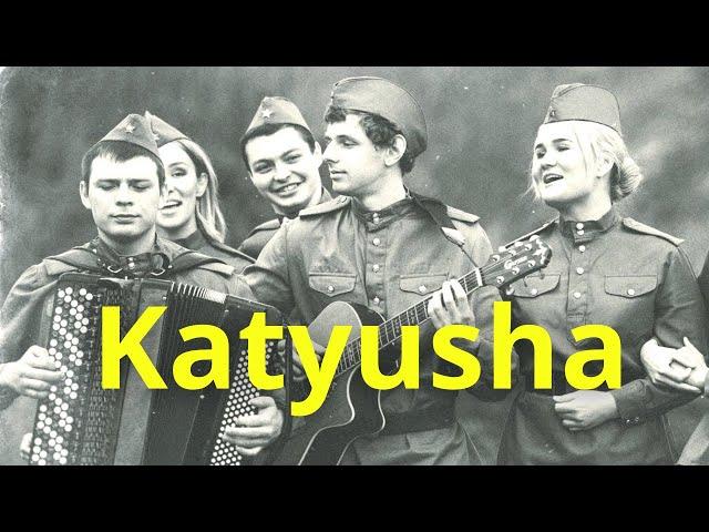 KATYUSHA -- Russian song with double subtitles. Watch to the end!