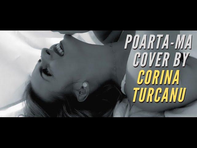 Alina Eremia - Poarta-ma (Cover by Corina Turcanu)