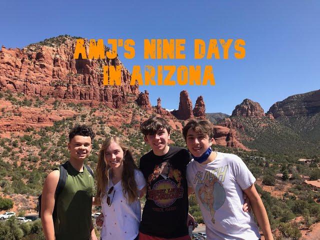 AMJ's Nine Days in Arizona (VLOG!)