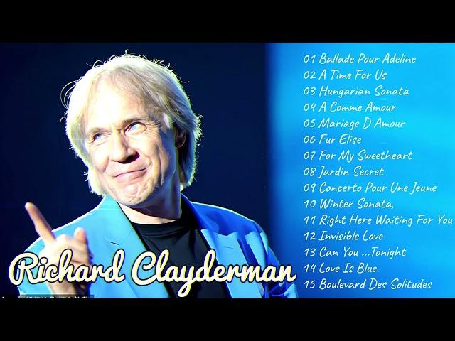 RICHARD CLAYDERMAN  Best Greatest Hits Relaxing 2024  Top 20 Richard Clayderman Piano Music 2024