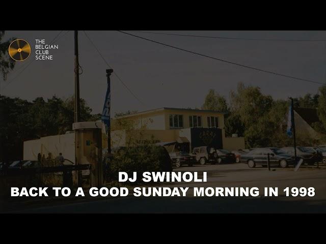 Belgian Afterclub Sounds | DJ Swinoli - Back To A Good Sunday Morning in 1998 | Retro House Party