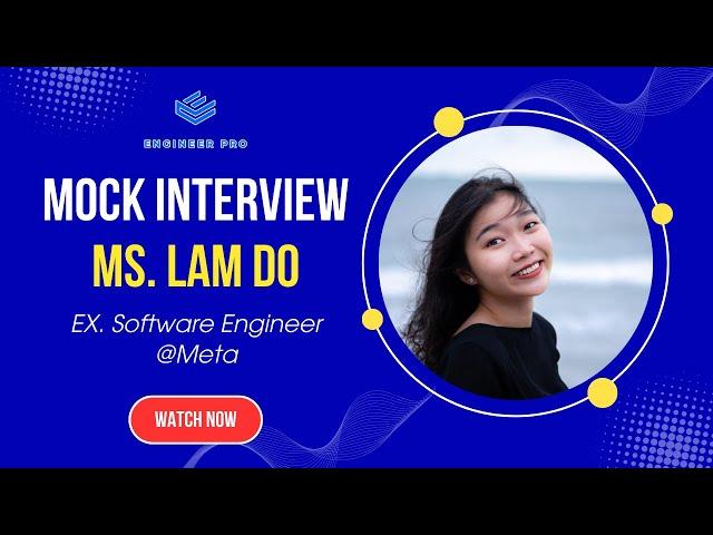 Mock interview cùng mentor EngineerPro - ex-SWE Meta Uk