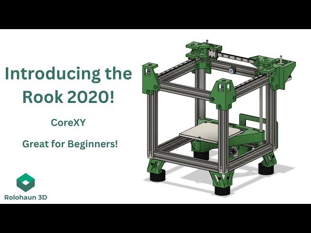 DIY CoreXY 3D Printer Rook 2020 - More options for everyone!