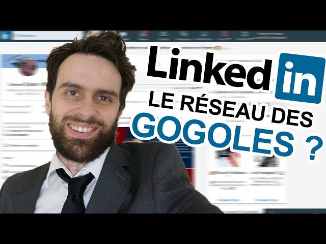 LINKEDIN : LE RÉSEAU DES GOGOLES ?