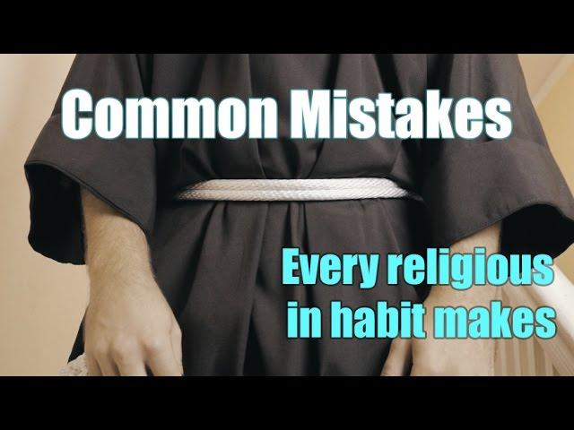 Common Mistakes Every Religious in Habit Makes